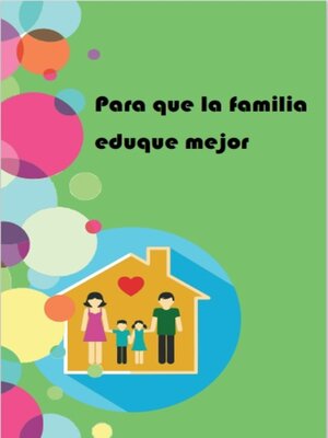cover image of Para que la familia eduque mejor